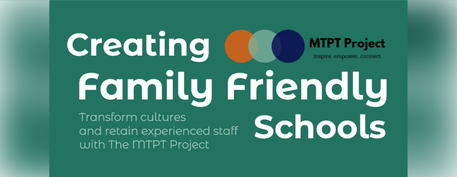 The MTPT Project - Creating Family Friendly schools The MTPT Project - Creating Family Friendly schools
